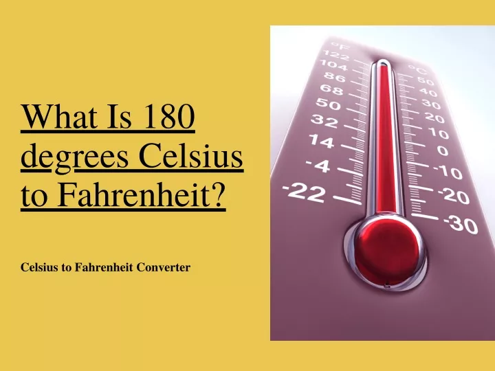 what is 180 degrees celsius to fahrenheit