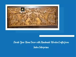 Elevate Your Home Decor with Handmade Wooden Crafts from Indra Enterprises