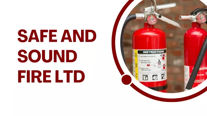 safe and sound fire ltd