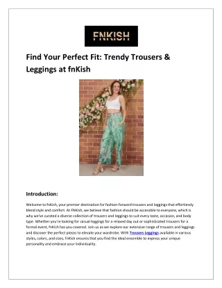 Find Your Perfect Fit: Trendy Trousers & Leggings at fnKish