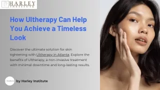 How Ultherapy Can Help You Achieve a Timeless Look