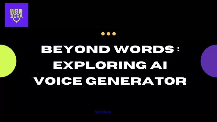 beyond words exploring ai voice generator