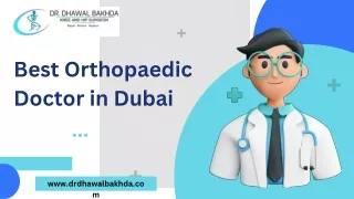 Exceptional Orthopaedic Care in Dubai: Meet Dr. Dhawal Bakhda