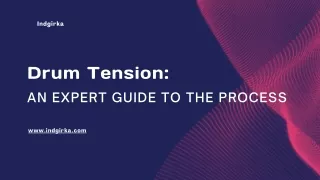 Drum Tension: An Expert Guide to the Process