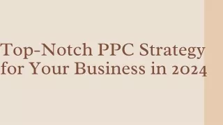Top-Notch PPC Strategy for Your Business in 2024