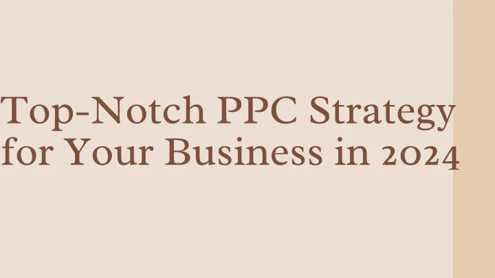 top notch ppc strategy for your business in 2024