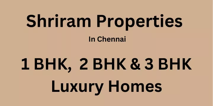 shriram properties in chennai