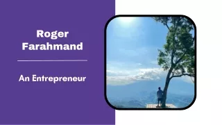 Roger Farahmand - An Entrepreneur