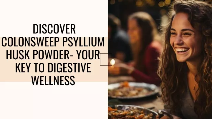 discover colonsweep psyllium husk powder your