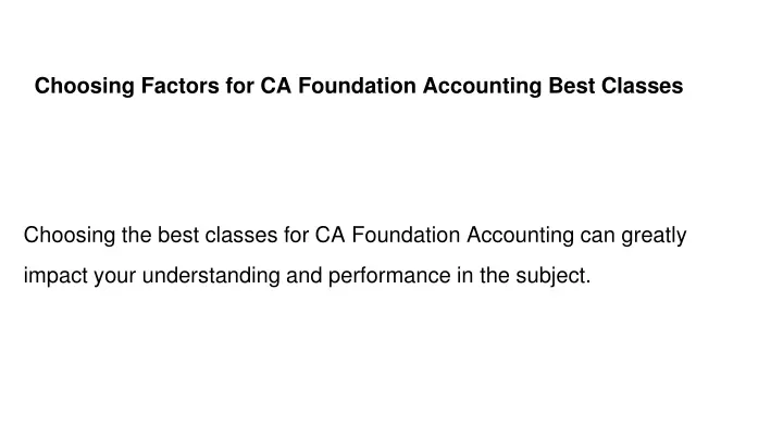 choosing factors for ca foundation accounting best classes