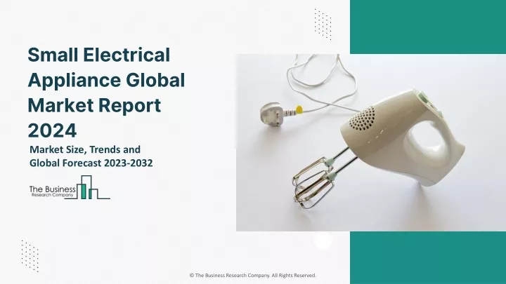small electrical appliance global market report