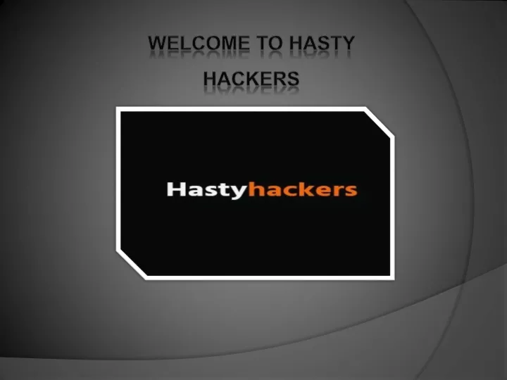 welcome to hasty hackers