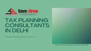 Tax Planning Consultants in Delhi with Save N Grow