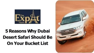 5 Reasons Why Dubai Desert Safari Should Be  On Your Bucket List