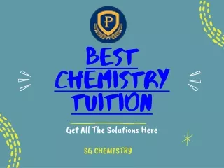 How to get Best Chemistry Tuition in singapore