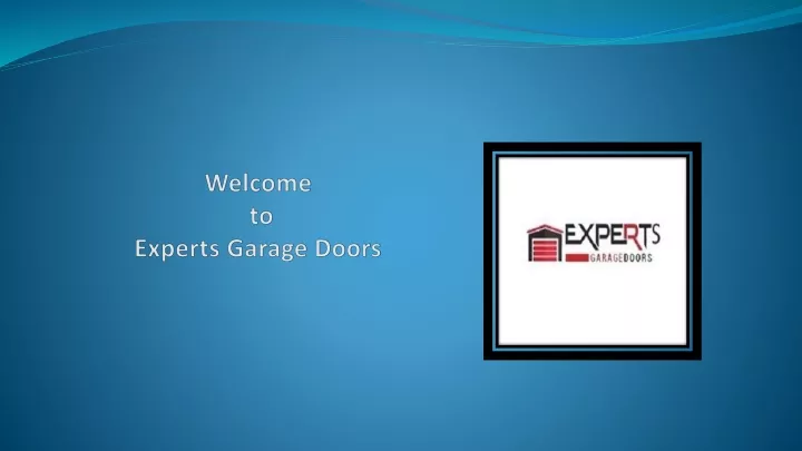 welcome to experts garage doors