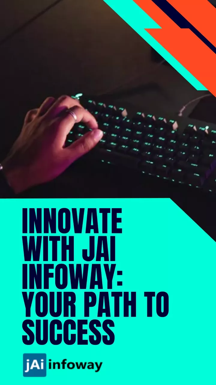 innovate with jai infoway your path to success