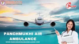 Book Panchmukhi Air Ambulance Services in Patna and Guwahati for Risk-Free Medical Transportation