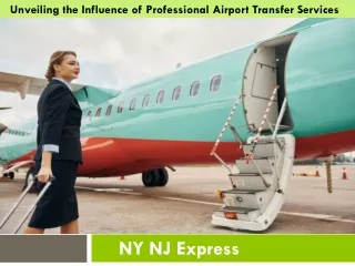 Unveiling the Influence of Professional Airport Transfer Services