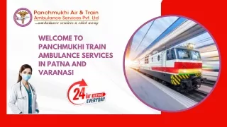 Select Panchmukhi Train Ambulance Services in in Patna and Varanasi with Advanced CCU Setup at Low Fee