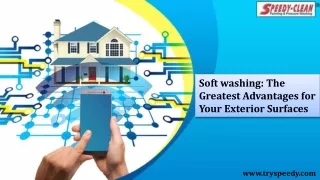 Soft washing The Greatest Advantages for Your Exterior Surfaces