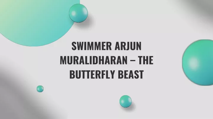 swimmer arjun muralidharan the butterfly beast