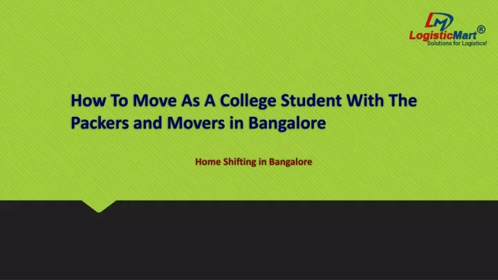how to move as a college student with the packers and movers in bangalore