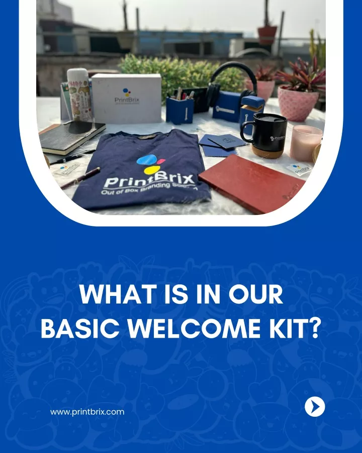 what is in our basic welcome kit