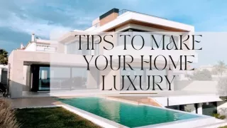 The best tips for making your home luxurious from Brian Greer Construction