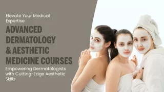 Advanced Dermatology & Aesthetic Medicine Courses - KAAM