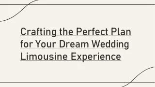 Crafting the Perfect Plan for Your Dream Wedding Limousine Experience