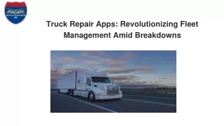 Truck Repair Apps: Revolutionizing Fleet Management Amid Breakdowns