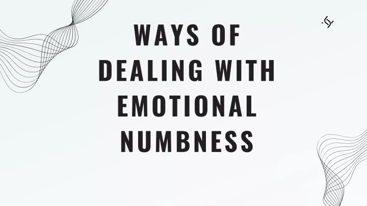 ways of dealing with emotional numbness