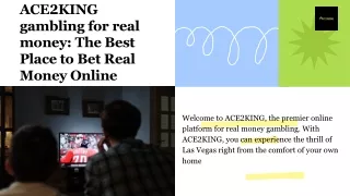 ace2king gambling for real money the best place