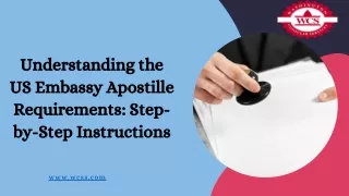 Understanding the US Embassy Apostille Requirements Step-by-Step Instructions
