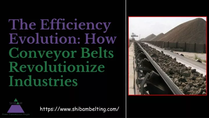 the efficiency evolution how conveyor belts revolutionize industries