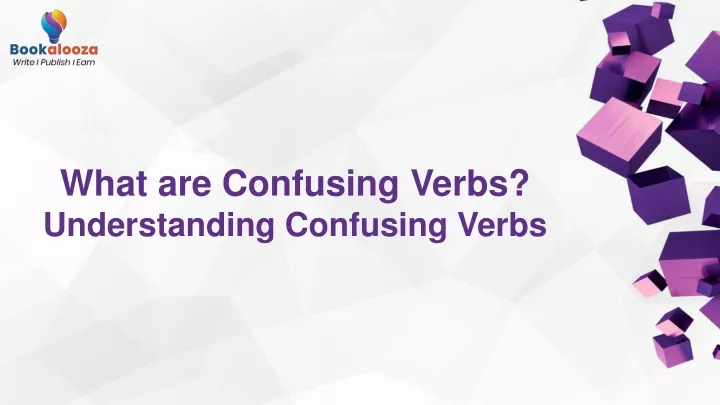 what are confusing v erbs understanding confusing