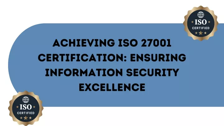 achieving iso 27001 certification ensuring