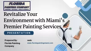 Revitalize Your Environment with Miami's Premier Painting Services