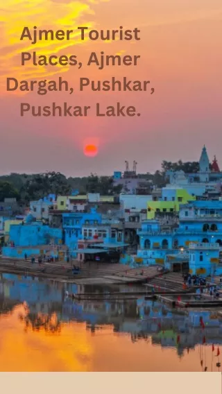 ajmer tourist places ajmer dargah pushkar pushkar