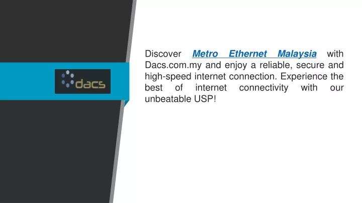 discover metro ethernet malaysia with dacs