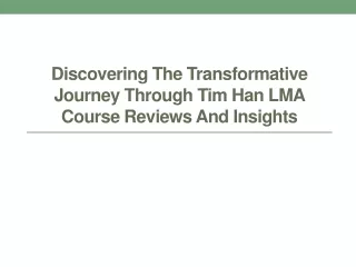 Discovering the Transformative Journey Through Tim Han LMA Course Reviews and Insights