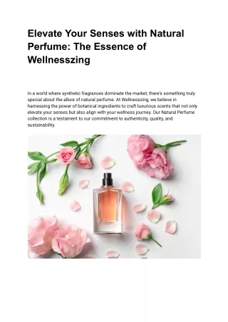 Elevate Your Senses with Natural Perfume The Essence of Wellnesszing