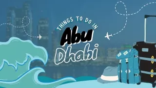 Abu Dhabi: From Culture to Cuisine