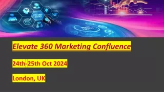 elevate 360 marketing confluence 24th 25th oct 2024 london uk