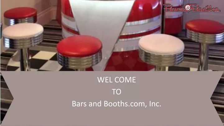 wel come to bars and booths com inc