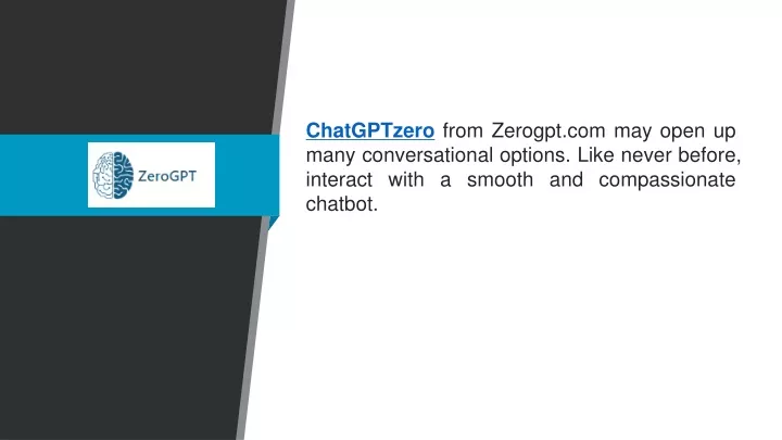 chatgptzero from zerogpt com may open up many