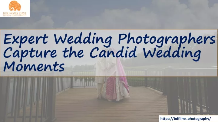 expert wedding photographers capture the candid wedding moments