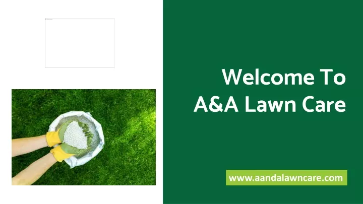 welcome to a a lawn care