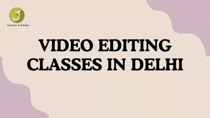 video editing classes in delhi